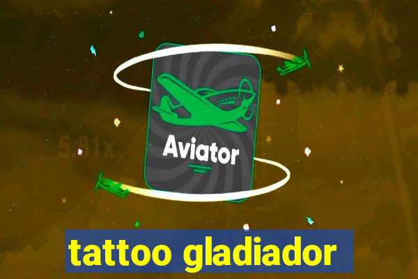 tattoo gladiador